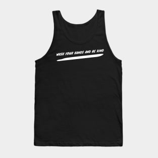 Wash Your Hands And Be Kind Encouragement Tank Top